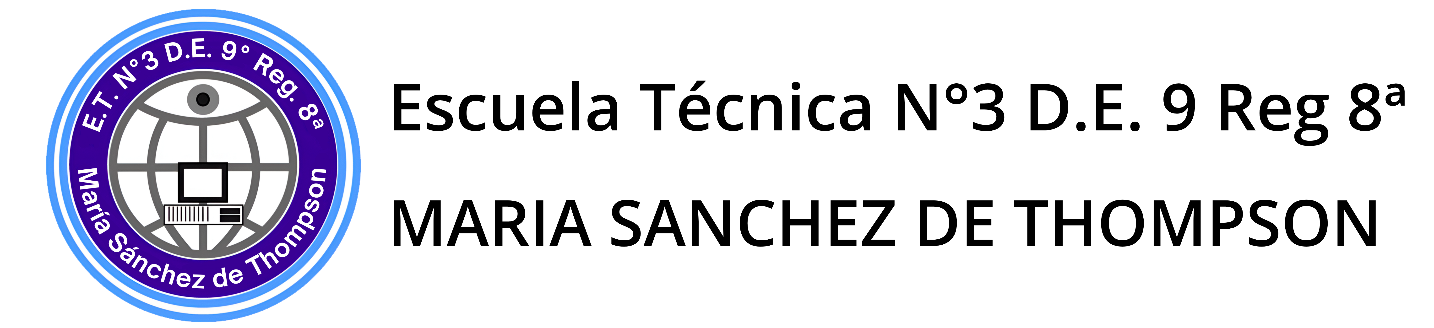 Escuela Técnica N°3 D.E.9 Reg 8ª María Sánchez de Thompson